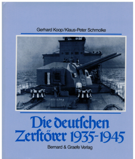Die deutschen Zerstöer 1935-1945 (1 St.) Gerhard Koop, K.-Peter Schmolke; Bernard & Graefe